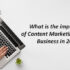What is the importance of Content Marketing for your Business in 2022?
